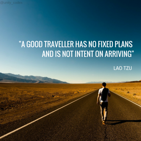 Lao tzu quotes a good traveller has no fixed plans waiting to start living